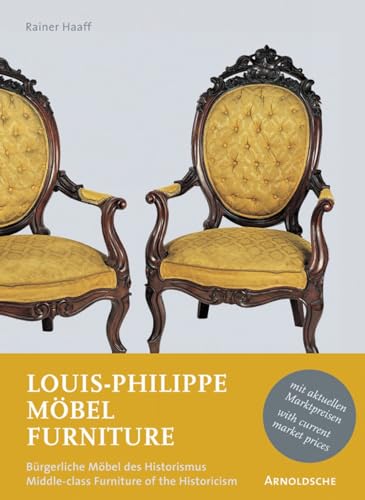 Louis-Philippe Möbel /Furniture: Bürgerliche Möbel des Historismus